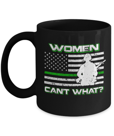 Women Can't What Soldier Warrior Mug Coffee Mug | Teecentury.com