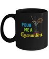 Pour Me A Quarantini Social Distance Quarentine Mug Coffee Mug | Teecentury.com