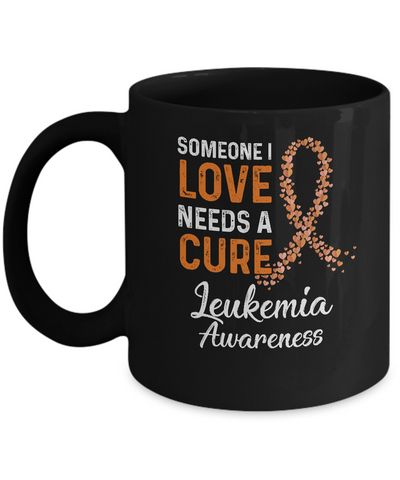 Someone I Love Needs Cure Leukemia Awareness Warrior Mug Coffee Mug | Teecentury.com