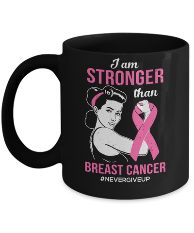 I Am Stronger Than Breast Cancer Awareness Support Mug Coffee Mug | Teecentury.com