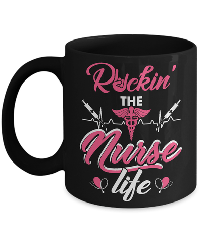 Rockin' The Nurse Life Mug Coffee Mug | Teecentury.com