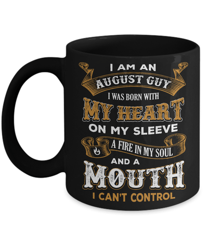 I'm An August Guy I Was Born With My Heart Birthday Mug Coffee Mug | Teecentury.com
