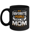 My Favorite People Call Me Mom Mug Coffee Mug | Teecentury.com