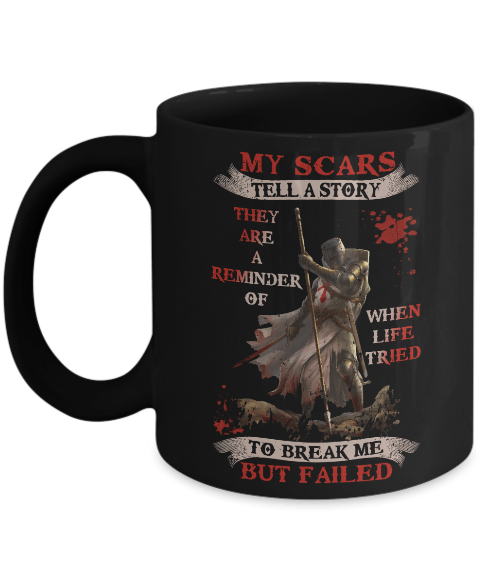 Knight Templar My Scars Tell A Story They Are A Reminder Of When Life Tried Mug Coffee Mug | Teecentury.com