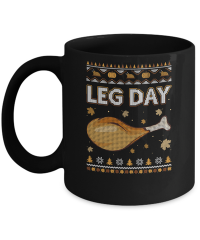 Leg Day Ugly Christmas Sweater Funny Thanksgiving Mug Coffee Mug | Teecentury.com