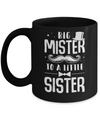 Big Mister To A Little Sister Baby Kid Shower Mug Coffee Mug | Teecentury.com