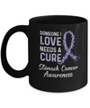 Someone I Love Needs Cure Stomach Cancer Awareness Warrior Mug Coffee Mug | Teecentury.com