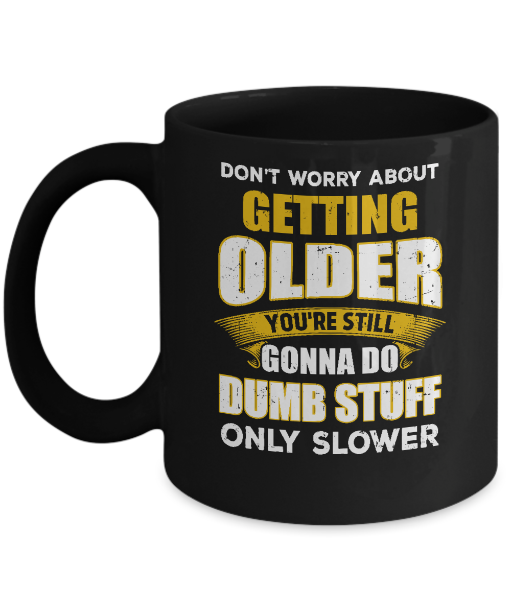 Old People Gifts, Senior People Gift, Hilarious Gag Gifts, Gift for  Grandparents, Unique Gifts, Sassy, Funny Coffee Mug, Two Tone Mug 