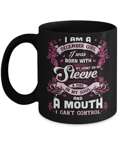I Am A December Girl I Was Born With My Heart On My Sleeve Mug Coffee Mug | Teecentury.com