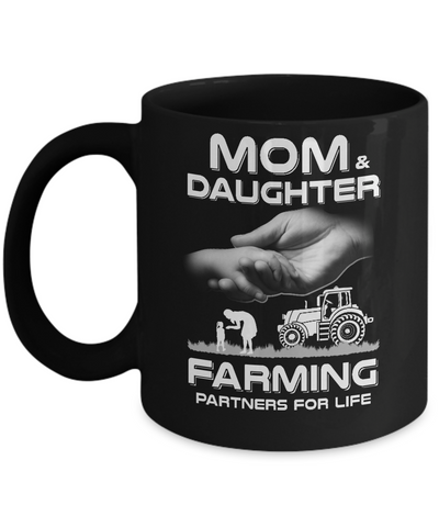 Farmer Mom And Daughter Farming Partners For Life Mothers Day Mug Coffee Mug | Teecentury.com