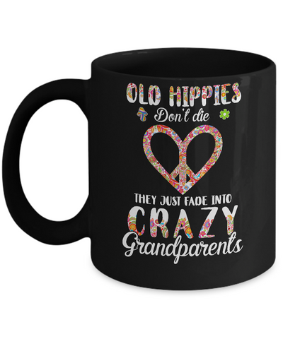 Old Hippies Don't Die They Fade Into Grandparents Mug Coffee Mug | Teecentury.com
