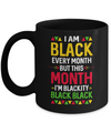 I Am Black Every Month But This Month I'm Blackity Black Mug Coffee Mug | Teecentury.com