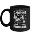 If Camping Can't Fix Funny Camping Sayings Mug Coffee Mug | Teecentury.com