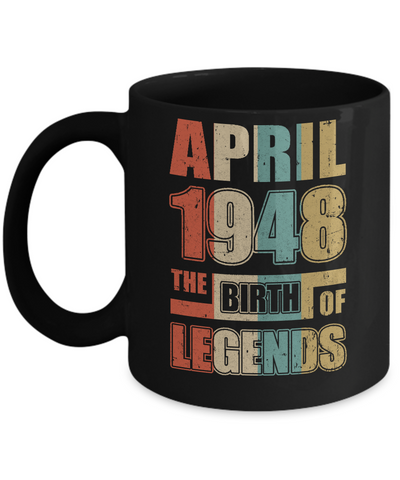 Vintage Retro April 1948 Birth Of Legends 74th Birthday Mug Coffee Mug | Teecentury.com