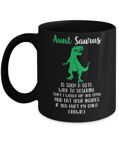 Aunt Saurus Is Such A Cute Way To Describe Aunt Gift Mug Coffee Mug | Teecentury.com