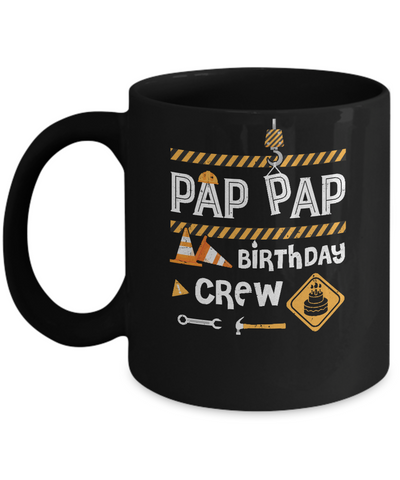 Pap Pap Birthday Crew Construction Birthday Party Gift Mug Coffee Mug | Teecentury.com