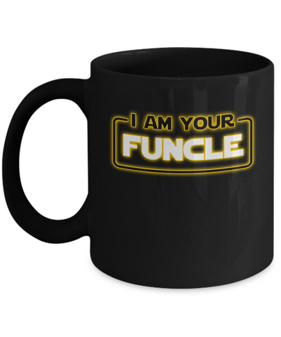 I Am Your Funcle Funny Uncle Mug Coffee Mug | Teecentury.com