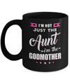 I'm Not Just The Aunt I'm The God-Mother Mothers Day Mug Coffee Mug | Teecentury.com