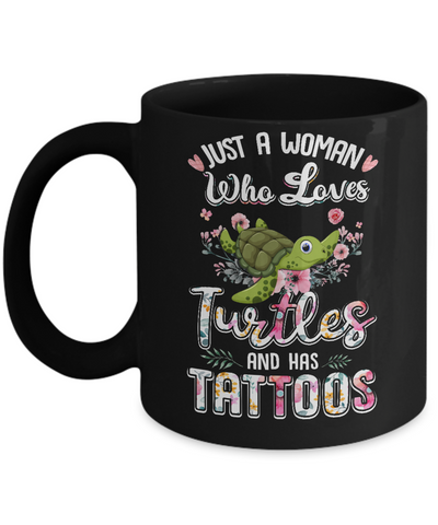 Just A Woman Who Loves Turtles And Has Tattoos Mug Coffee Mug | Teecentury.com
