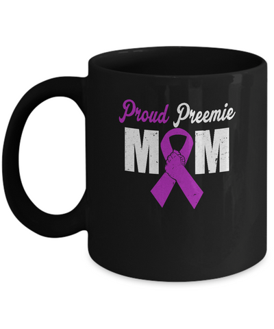 Mothers Day Proud Preemie Mom Premature Birth Awareness Mug Coffee Mug | Teecentury.com