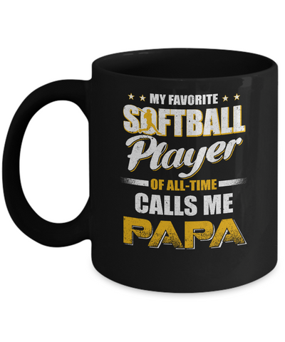 My Favorite Softball Player Calls Me Papa Softball Mug Coffee Mug | Teecentury.com