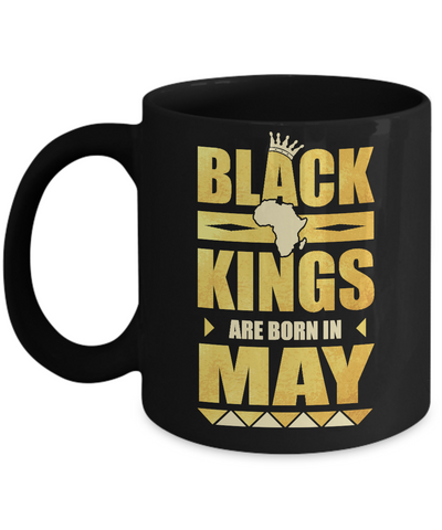 Black Kings Are Born In May Birthday Mug Coffee Mug | Teecentury.com