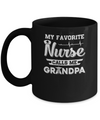 My Favorite Nurse Calls Me Grandpa Fathers Day Gift Mug Coffee Mug | Teecentury.com