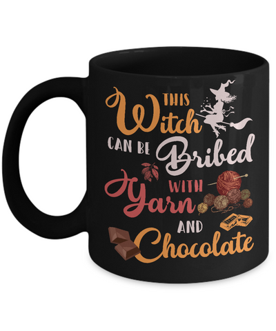 Halloween This Witch Can Be Bribed With Yarn And Chocolate Mug Coffee Mug | Teecentury.com