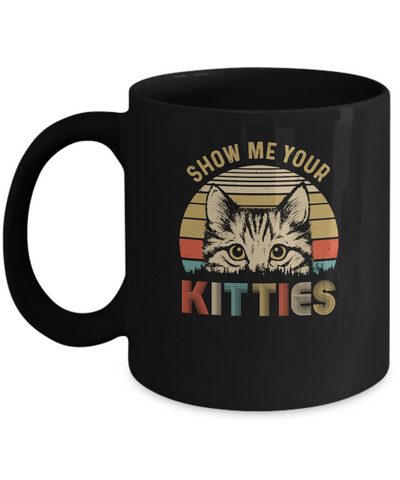 Show Me Your Funny Kitten Cat Lover Vintage Mug Coffee Mug | Teecentury.com