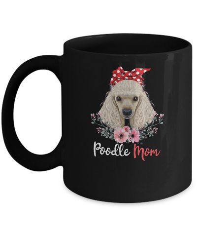 Poodle Mom Gift For Women Dog Lover Mug Coffee Mug | Teecentury.com