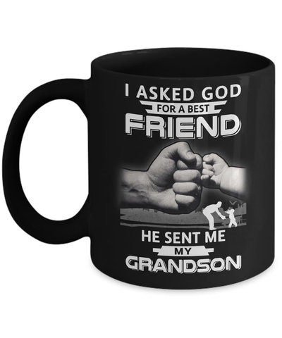 I Asked God For A Best Friend He Sent Me My Grandson Mug Coffee Mug | Teecentury.com