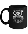 All I Need Is This Cat And That Other Cat Mug Coffee Mug | Teecentury.com
