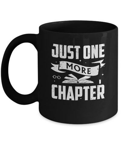 Just One More Chapter Bookworms Book Reading Mug Coffee Mug | Teecentury.com