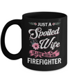 Just A Spoiled Wife In Love With Her Firefighter Wife Gift Mug Coffee Mug | Teecentury.com