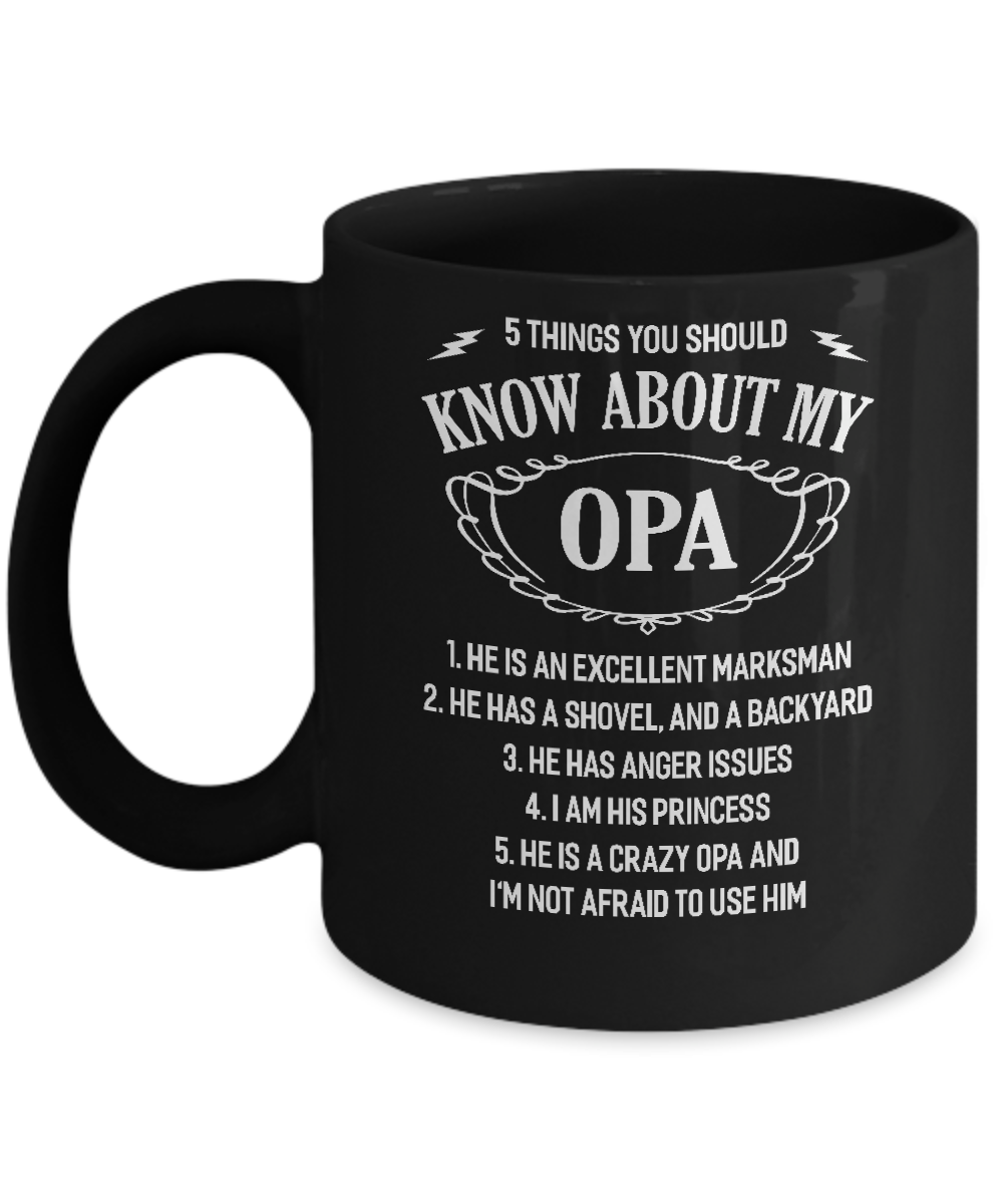 5 Things You Should Know About My Opa Granddaughter Mug Coffee Mug | Teecentury.com