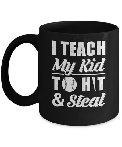 I Teach My Kid To Hit And Steal Kids Baseball Softball Mug Coffee Mug | Teecentury.com