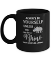 Always Be Yourself Unless You Can Be A Rhino Mug Coffee Mug | Teecentury.com