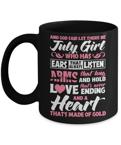 And God Said Let There Be July Girl Ears Arms Love Heart Mug Coffee Mug | Teecentury.com