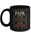 Papa Because Grandfather Is For Old Guys Fathers Day Gift Mug Coffee Mug | Teecentury.com