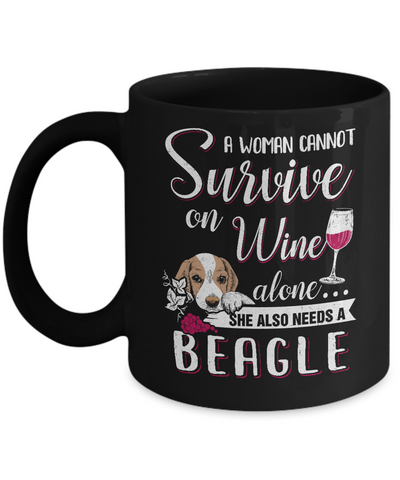 A Woman Can't Survive On Wine Alone Beagle Dog Mug Coffee Mug | Teecentury.com