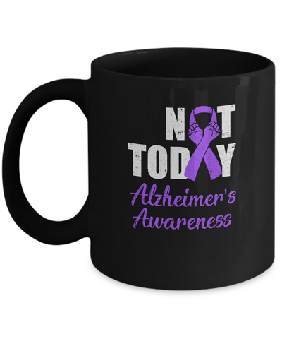 Support Alzheimer's Awareness Purple Ribbon Not Today Mug Coffee Mug | Teecentury.com
