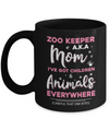 Zoo Keeper Aka Mom I've Got Children And Animals Everywhere Mug Coffee Mug | Teecentury.com