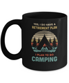 Vintage Yes I Do Have A Retirement Plan To Go Camping Mug Coffee Mug | Teecentury.com