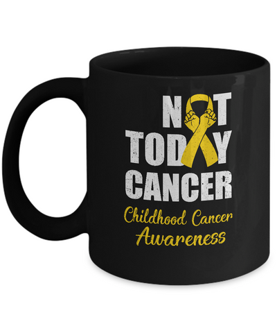 Support Childhood Cancer Awareness Gold Ribbon Not Today Mug Coffee Mug | Teecentury.com