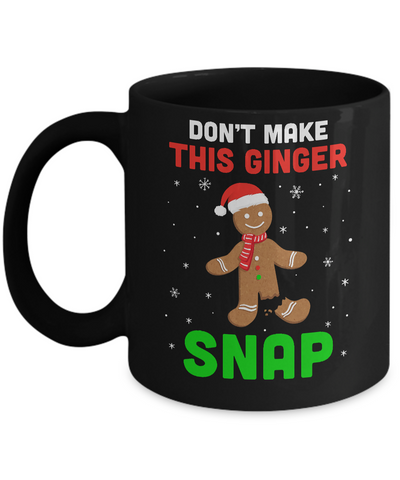 Don't Make This Ginger Snap Funny Cookie Bake Christmas Gift Mug Coffee Mug | Teecentury.com