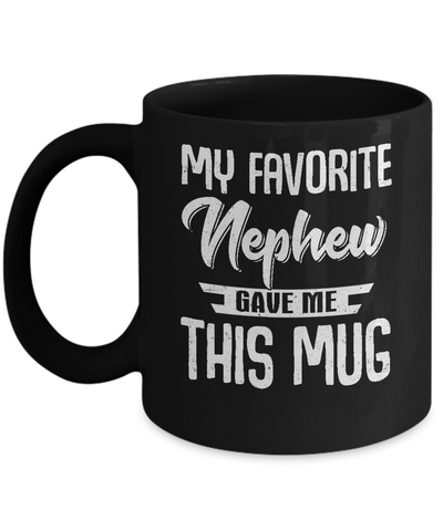My Favorite Nephew Gave Me This Mug Uncle Aunt Mug Coffee Mug | Teecentury.com