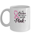 In October We Wear Pink Breast Cancer Awareness Mug Coffee Mug | Teecentury.com