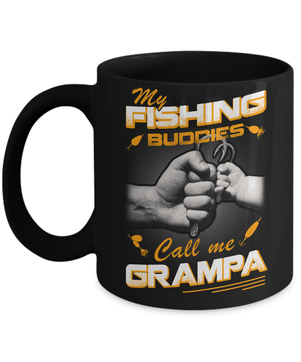 My Fishing Buddies Call Me Grampa Mug Coffee Mug | Teecentury.com