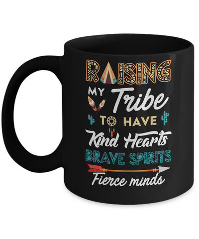 Raising My Tribe To Have Kind Hearts Brave Mug Coffee Mug | Teecentury.com