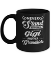 Never Stand Between A Gigi And Her Grandkids Mothers Day Mug Coffee Mug | Teecentury.com